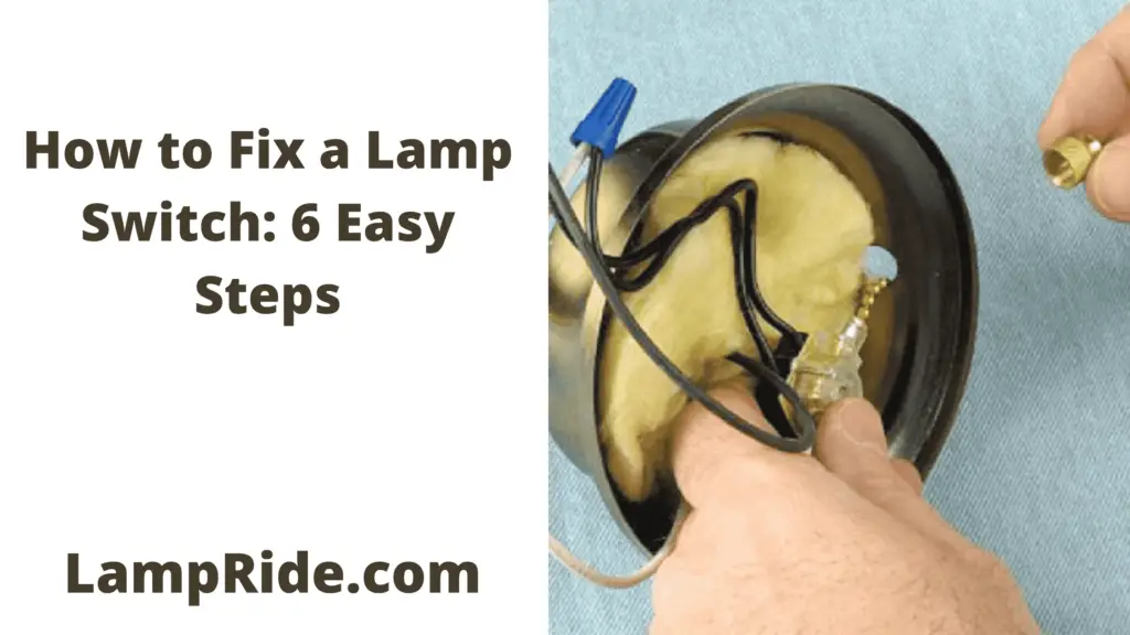 How to Fix a Lamp Switch in 9 Easy Steps LampRide